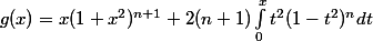 g(x)=x(1+x^2)^{n+1}+2(n+1) \int_0^x t^2(1-t^2)^n dt 